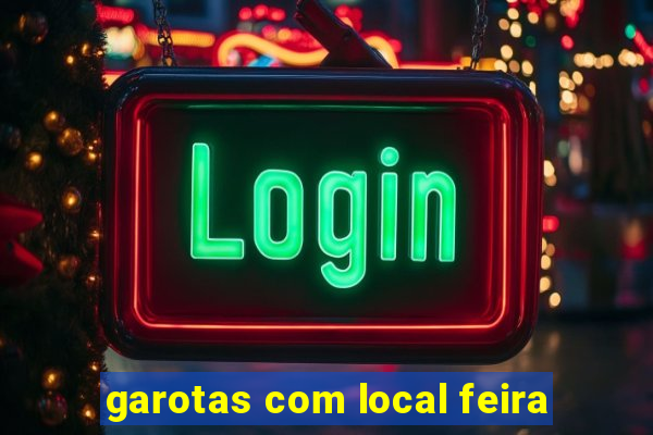 garotas com local feira